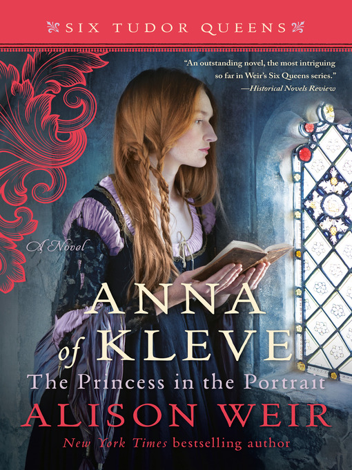 Title details for Anna of Kleve, the Princess in the Portrait by Alison Weir - Wait list